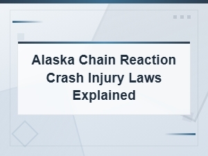 Alaska Chain Reaction Car Accident Laws Explained