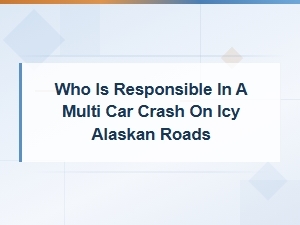 Liability in Multi-Car Crashes on Icy Alaskan Roads